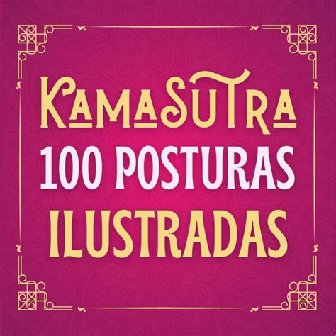 sexo poses|Descubre 365 posiciones sexuales del Kamasutra para hacer el。